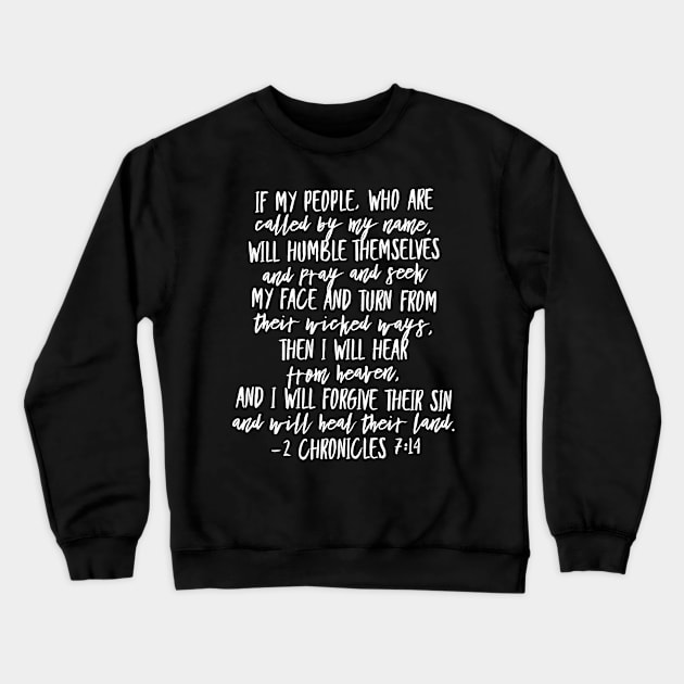 2 Chronicles 7:14 Christian desugn Crewneck Sweatshirt by ChristianLifeApparel